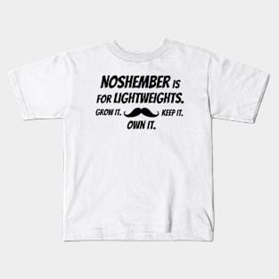 Noshember is For Lightweights. (Stache) Kids T-Shirt